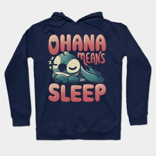 Ohana Means Sleep Hoodie